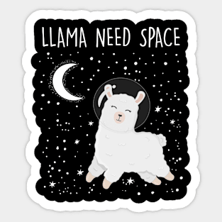 Llama Need Space - Funny Llama Lover Animal Joke Space Nerd Sticker